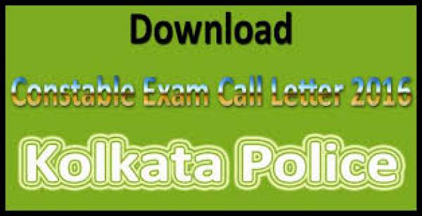 Kolkata Police Constable Admit Card 2016: KPRB PET and PMT Call Letters at www.kprb.kolkatapolice.gov.in