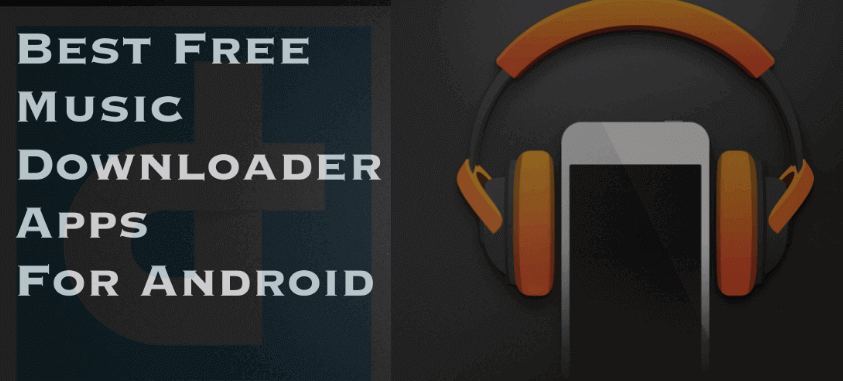 Free Music Download Apps for Android (Free MP3 Downloaders)