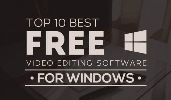 Best Free Video Editing Software: Top 10 Video Editors of 2018