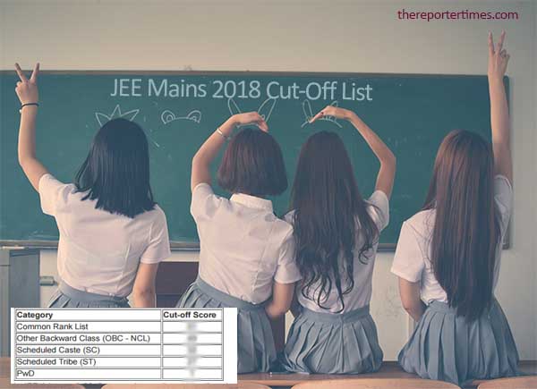 JEE Mains 2018 Cut-off: OBC, SC, ST and General List | Results at 6 PM on cbseresults.nic.in